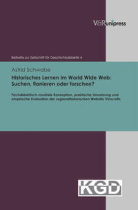 Schwabe |  Historisches Lernen im World Wide Web: Suchen, flanieren oder forschen? | Buch |  Sack Fachmedien