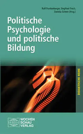 Frankenberger / Frech / Grimm |  Politische Psychologie und politische Bildung | Buch |  Sack Fachmedien