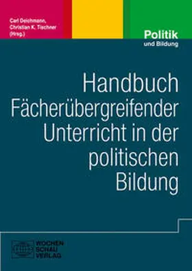 Deichmann / Tischner |  Handbuch fächerübergreifender Unterricht in der politischen Bildung | Buch |  Sack Fachmedien