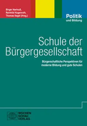 Hartnuß / Hugenroth / Kegel |  Schule in der Bürgergesellschaft neu denken | Buch |  Sack Fachmedien