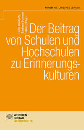 Gautschi / Sommer Häller |  Der Beitrag von Schulen und Hochschulen zu Erinnerungskulturen | Buch |  Sack Fachmedien
