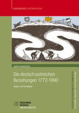 Dworaczek |  Die deutsch-polnischen Beziehungen 1772-1990 | Buch |  Sack Fachmedien