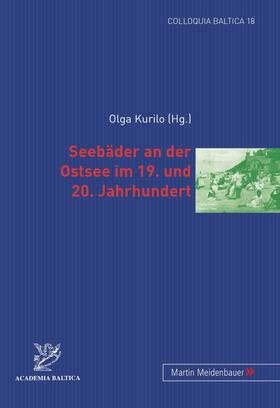 Kurilo |  Seebäder an der Ostsee im 19. und 20. Jahrhundert | Buch |  Sack Fachmedien