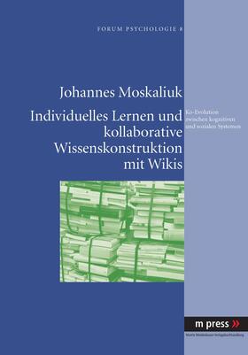 Moskaliuk |  Individuelles Lernen und kollaborative Wissenskonstruktion mit Wikis. | Buch |  Sack Fachmedien