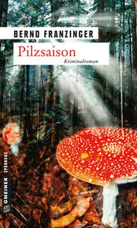 Franzinger |  Pilzsaison | Buch |  Sack Fachmedien