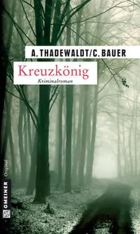 Thadewaldt / Bauer |  Kreuzkönig | Buch |  Sack Fachmedien