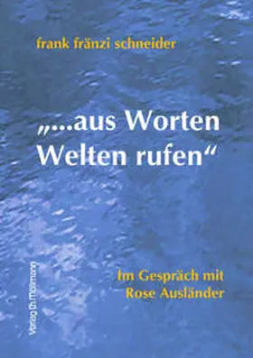 Schneider / Ausländer |  "...aus Worten Welten rufen" | Buch |  Sack Fachmedien