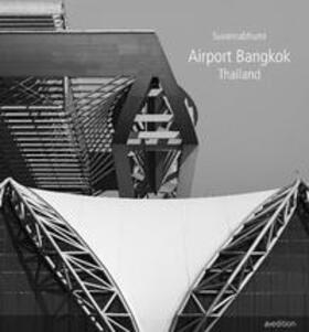 Jahn / Schuler / Sobek |  Suvarnabhumi Airport, Bangkok, Thailand | Buch |  Sack Fachmedien