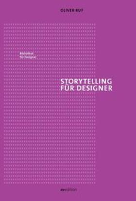 Ruf |  Storytelling für Designer | Buch |  Sack Fachmedien