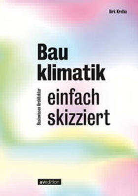 Krutke |  Bauklimatik - einfach skizziert | Buch |  Sack Fachmedien