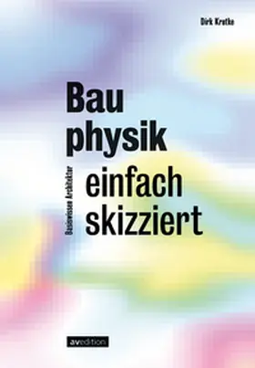 Krutke |  Bauphysik einfach skizziert | Buch |  Sack Fachmedien