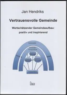 Hendriks |  Vertrauensvolle Gemeinde | Buch |  Sack Fachmedien