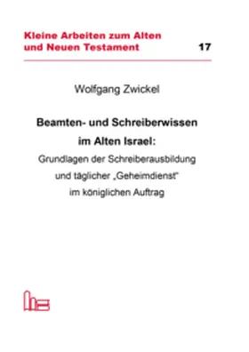 Zwickel |  Beamten- und Schreiberwissen im Alten Israel | Buch |  Sack Fachmedien