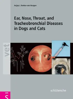 Venker-van Haagen |  Ear, Nose, Throat, and Tracheobronchial Diseases in Dogs and Cats | eBook | Sack Fachmedien