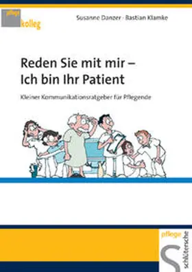 Danzer / Klamke |  Reden Sie mit mir  ich bin Ihr Patient | Buch |  Sack Fachmedien