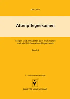 Bion / Stracke-Mertes / Kriesten |  Altenpflegeexamen Bd. 4 | Buch |  Sack Fachmedien