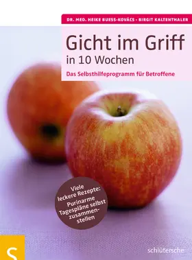 Kaltenthaler / Bueß-Kovács |  Gicht im Griff in 10 Wochen | Buch |  Sack Fachmedien