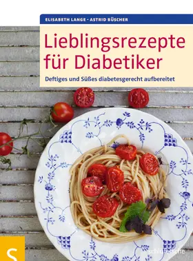 Lange / Büscher |  Lieblingsrezepte für Diabetiker | Buch |  Sack Fachmedien