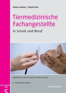 Grabner / Kiris |  Tiermedizinische Fachangestellte in Schule und Beruf | Buch |  Sack Fachmedien