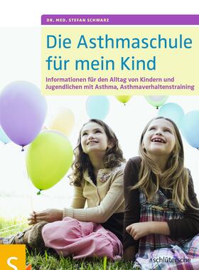 Schwarz |  Die Asthmaschule für mein Kind | Buch |  Sack Fachmedien