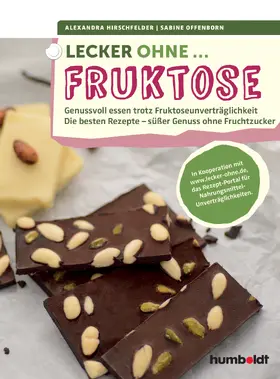 Hirschfelder / Offenborn |  Lecker ohne... Fruktose | Buch |  Sack Fachmedien