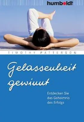 Patterson |  Gelassenheit gewinnt | Buch |  Sack Fachmedien