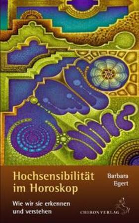 Egert |  Hochsensibilität im Horoskop | Buch |  Sack Fachmedien