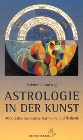 Ludwig |  Astrologie in der Kunst | Buch |  Sack Fachmedien