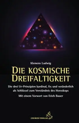 Ludwig |  Die kosmische Dreifaltigkeit | Buch |  Sack Fachmedien