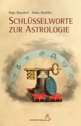 Banzhaf / Haebler |  Schlüsselworte zur Astrologie | Buch |  Sack Fachmedien