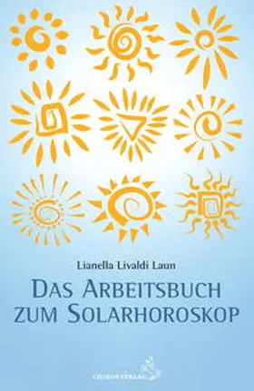 Livaldi Laun |  Arbeitsbuch zum Solarhoroskop | Buch |  Sack Fachmedien