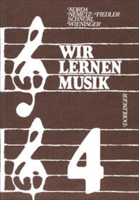 Korda / Nemetz-Fiedler / Schnürl |  Wir lernen Musik - Band 4 | Buch |  Sack Fachmedien