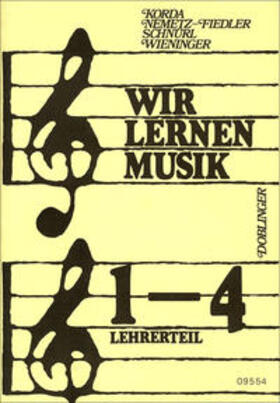 Korda / Nemetz-Fiedler / Schnürl |  Wir lernen Musik. Lehrerteil zu den Arbeitsbüchern 1.-4. Band | Buch |  Sack Fachmedien