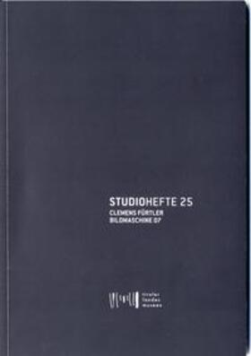 Meighörner / Dankl / Seyfarth |  Studiohefte 25. Clemens Fürtler Bildmaschine 07 | Buch |  Sack Fachmedien