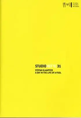 Meighörner / Dankl / Moschig |  Studiohefte 31. Stefan Klampfer. A day in the life of a fool | Buch |  Sack Fachmedien