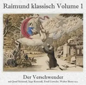 Raimund |  Der Verschwender (Gesamtaufnahme) | Sonstiges |  Sack Fachmedien