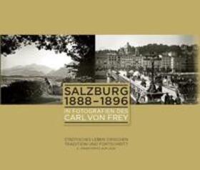 Kramml |  Salzburg 1888-1896 in Fotografien des Carl von Frey | Buch |  Sack Fachmedien