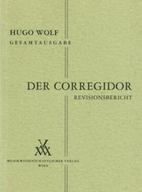 Spitzer |  Hugo Wolf Gesamtausgabe / Der Corregidor | Buch |  Sack Fachmedien