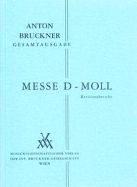 Bornhöft |  Anton Bruckner Gesamtausgabe / Anton Bruckner, Messe d-Moll | Buch |  Sack Fachmedien
