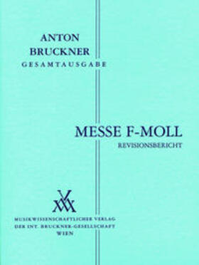 Hawkshaw | Anton Bruckner Gesamtausgabe / Anton Bruckner, Messe f-Moll | Buch | 978-3-900270-57-5 | sack.de