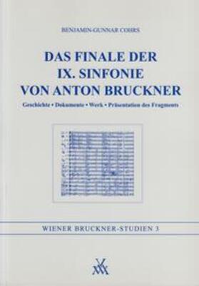 Cohrs / Grasberger / Gruber |  Das Finale der IX. Sinfonie von Anton Bruckner | Buch |  Sack Fachmedien