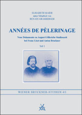 Maier / Grasberger / Gruber | Années de Pèlerinage - Teil 1 | Buch | 978-3-900270-95-7 | sack.de