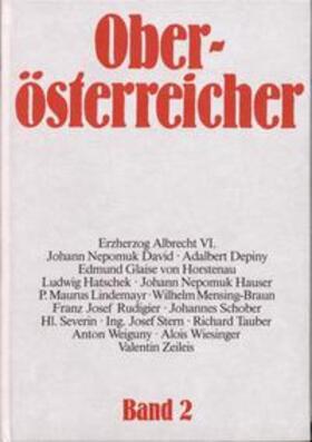  Oberösterreicher. Lebensbilder zur Geschichte Oberösterreichs / Oberösterreicher. Lebensbilder zur Geschichte Oberösterreichs | Buch |  Sack Fachmedien