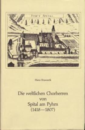 Krawarik |  Die weltlichen Chorherren von Spital am Pyhrn (1418-1807) | Buch |  Sack Fachmedien
