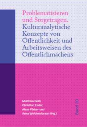 Beitl / Elster / Färber |  Problematisieren und Sorgetragen | Buch |  Sack Fachmedien