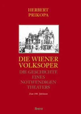 Prikopa |  100 Jahre Volksoper | Buch |  Sack Fachmedien