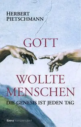 Pietschmann |  Gott wollte Menschen | Buch |  Sack Fachmedien