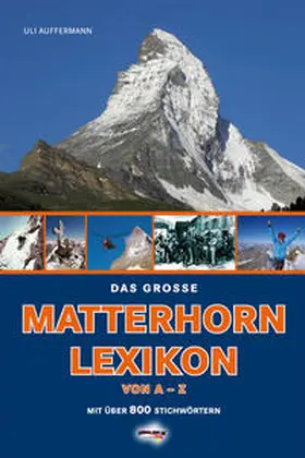 Auffermann |  Das große Matterhorn-Lexikon | Buch |  Sack Fachmedien