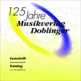  125 Jahre Musikverlag Doblinger | Buch |  Sack Fachmedien