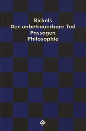 Rickels |  Der unbetrauerbare Tod | Buch |  Sack Fachmedien